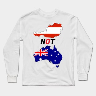 Austria Not Australia Long Sleeve T-Shirt